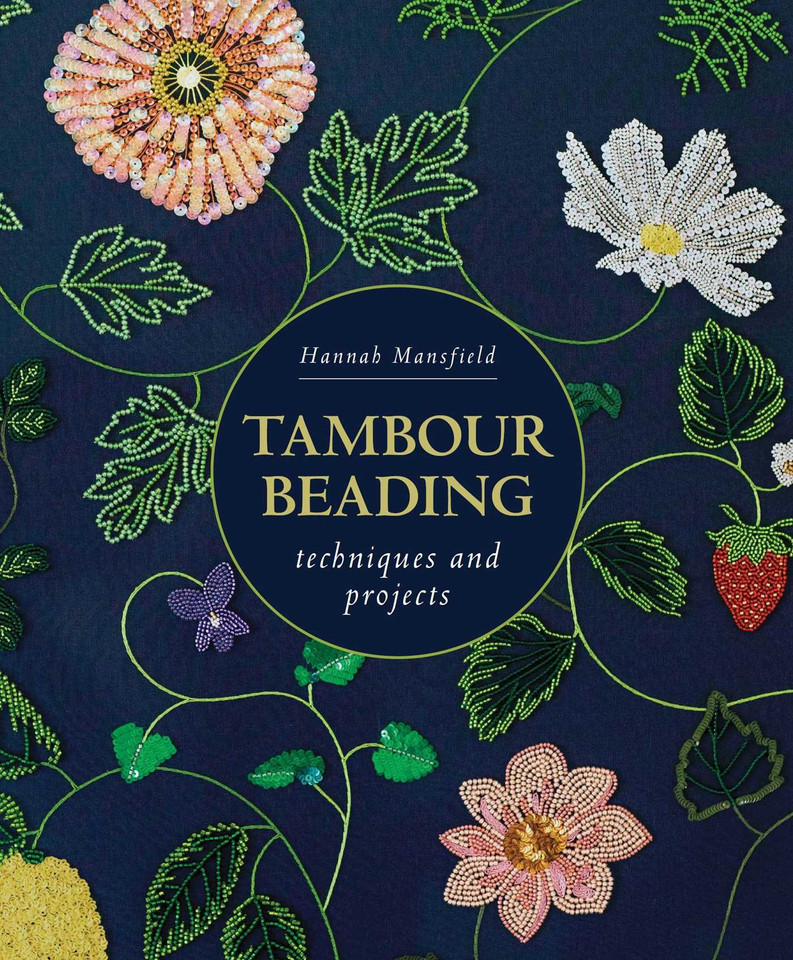 Tambour Beading: Techniques and Projects book cover by Hannah Mansfield