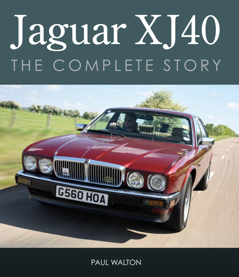 Jaguar XJ40: The Complete Story book cover by Paul Walton