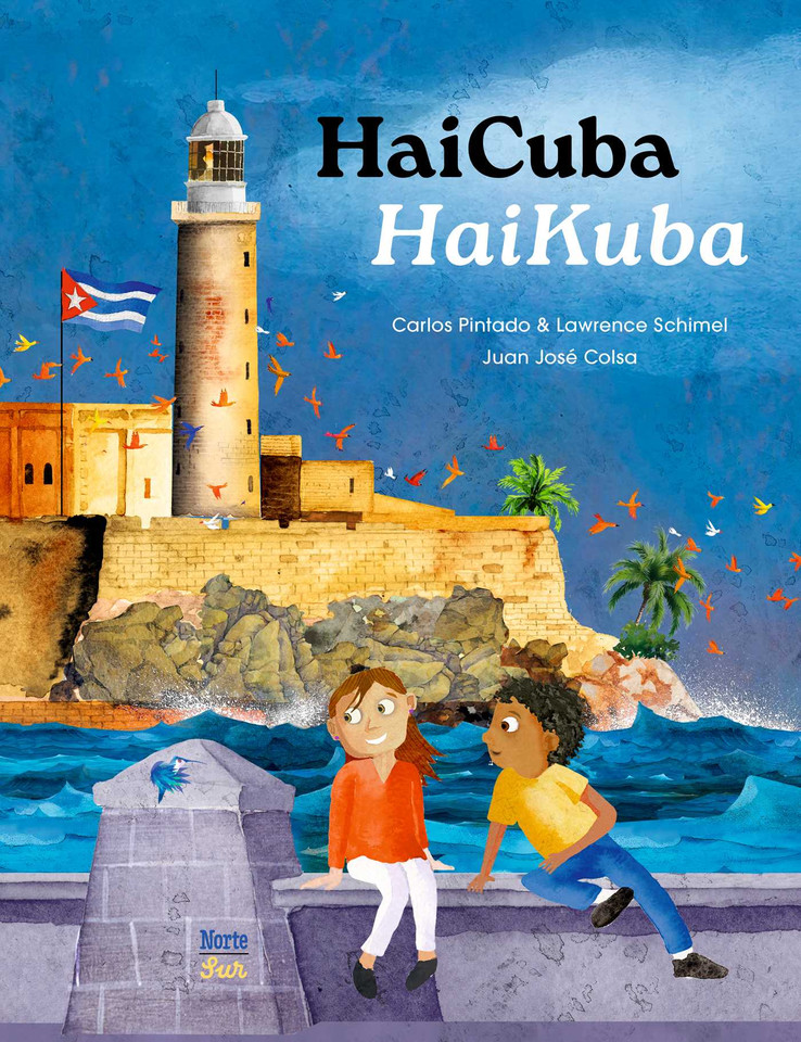 HaiCuba/HaiKuba: Haiku about Cuba in Spanish and English book cover by Carlos Pintado, Lawrence Schimel