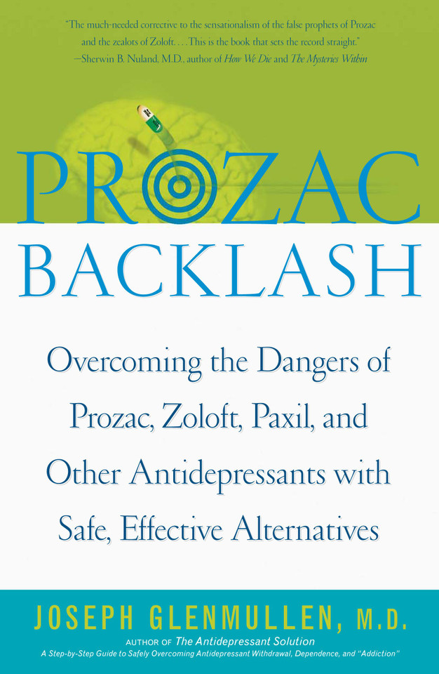 Prozac Backlash: Overcoming the Dangers of Prozac, Zoloft, Paxil, and Other Antidepressants with Safe, Effective Alternatives book cover by Joseph Glenmullen