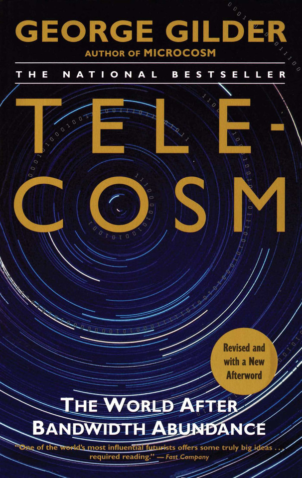 Telecosm: The World After Bandwidth Abundance book cover by George Gilder