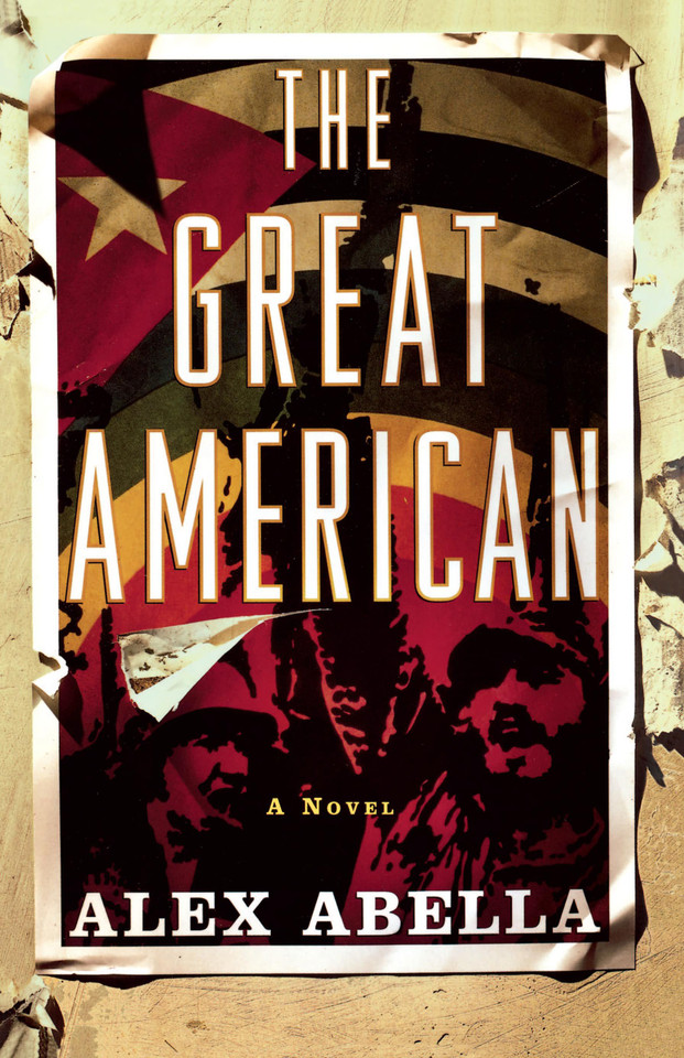 The Great American: A Novel book cover by Alex Abella