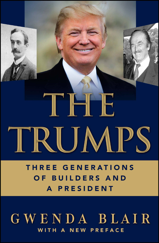 The Trumps: Three Generations of Builders and a President book cover by Gwenda Blair