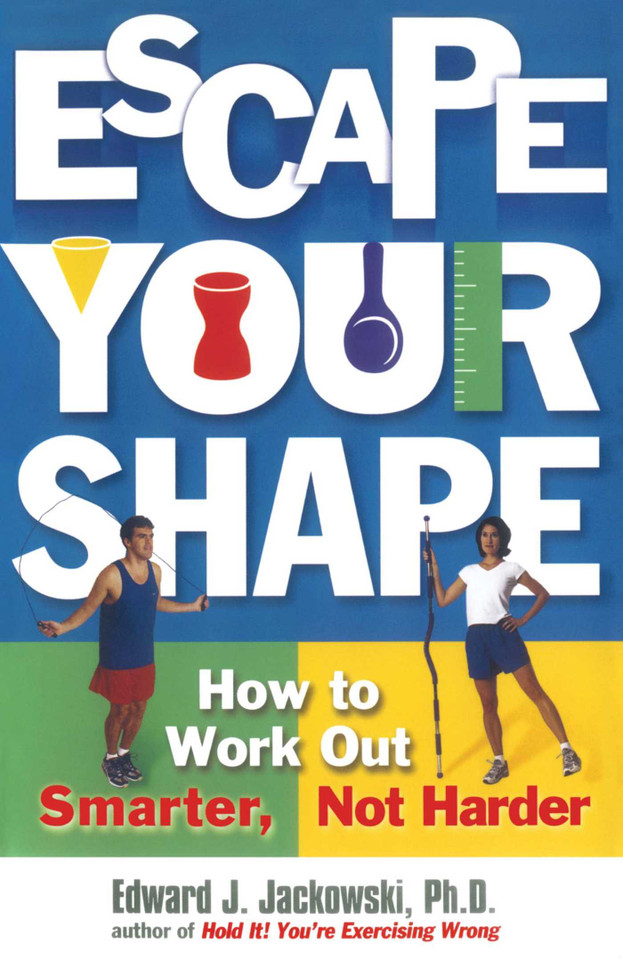 Escape Your Shape: How to Work Out Smarter, Not Harder book cover by Edward Jackowski