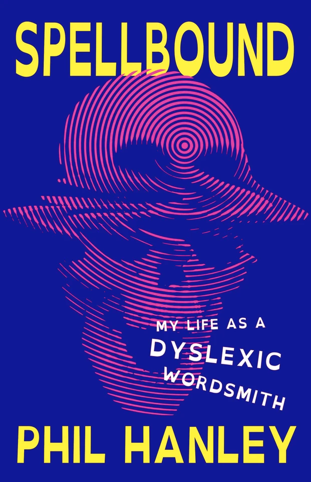 Spellbound: My Life as a Dyslexic Wordsmith [9781250860156]