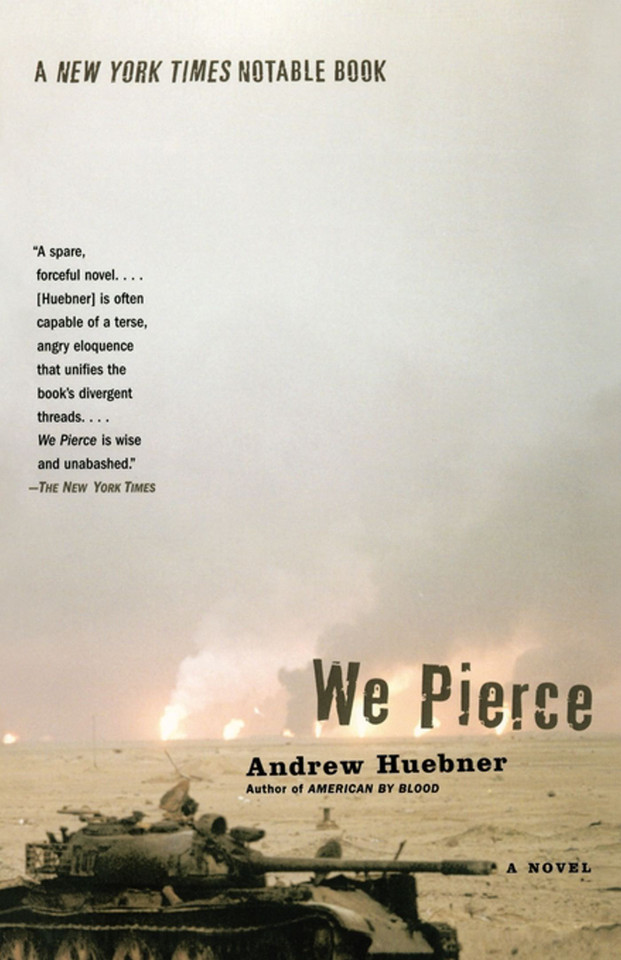 We Pierce: A Novel book cover by Andrew Huebner