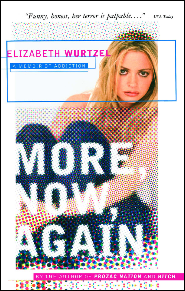 More, Now, Again: A Memoir of Addiction book cover by Elizabeth Wurtzel