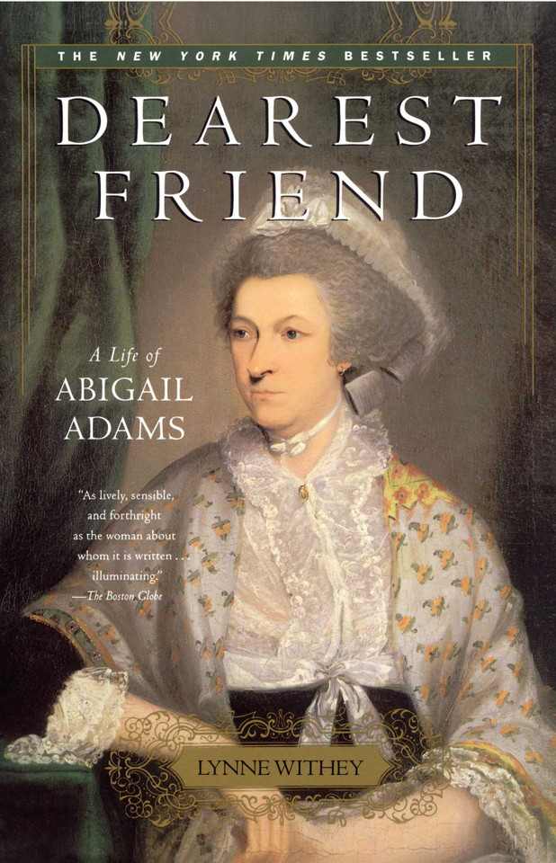 Dearest Friend: A Life of Abigail Adams book cover by Lynne Withey