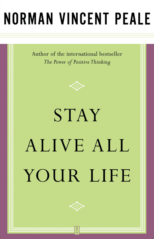 Stay Alive All Your Life book cover by Dr. Norman Vincent Peale