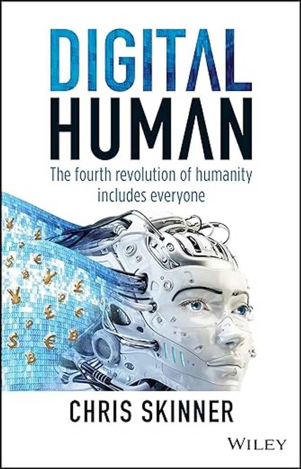 Digital Human: The Fourth Revolution of Humanity Includes Everyone (1ST ed.)