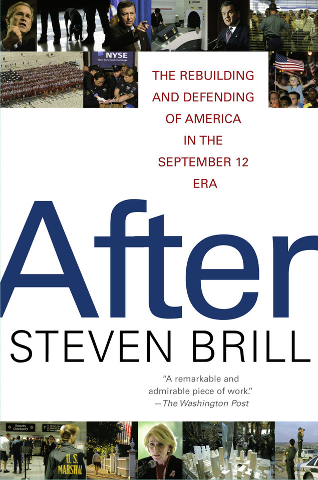 After: The Rebuilding and Defending of America in the September 12 Era book cover by Steven Brill