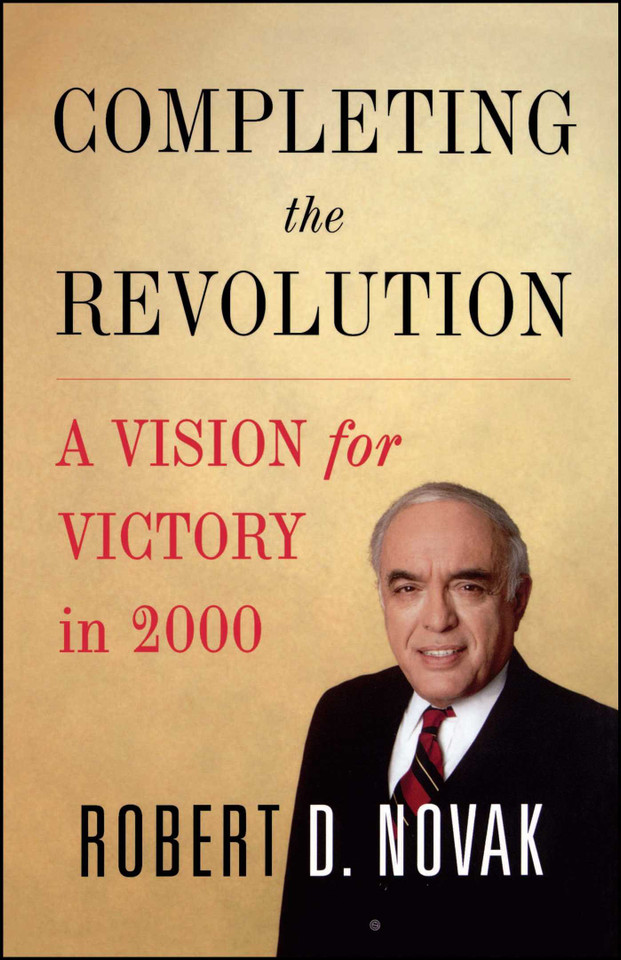 Completing the Revolution: A Vision for Victory in 2000 book cover by Robert D. Novak