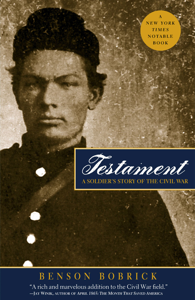 Testament: A Soldier's Story of the Civil War book cover by Benson Bobrick