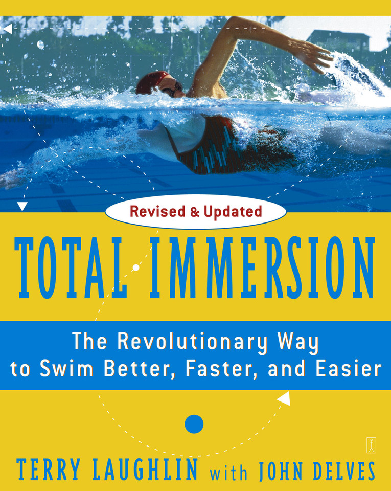 Total Immersion: The Revolutionary Way To Swim Better, Faster, and Easier book cover by Terry Laughlin