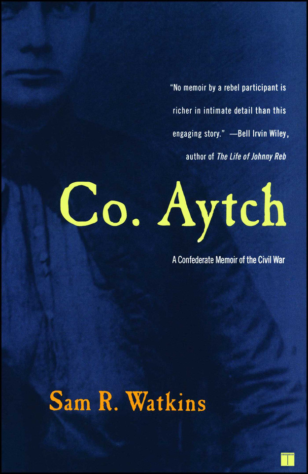Co. Aytch: A Confederate Memoir of the Civil War book cover by Sam R. Watkins