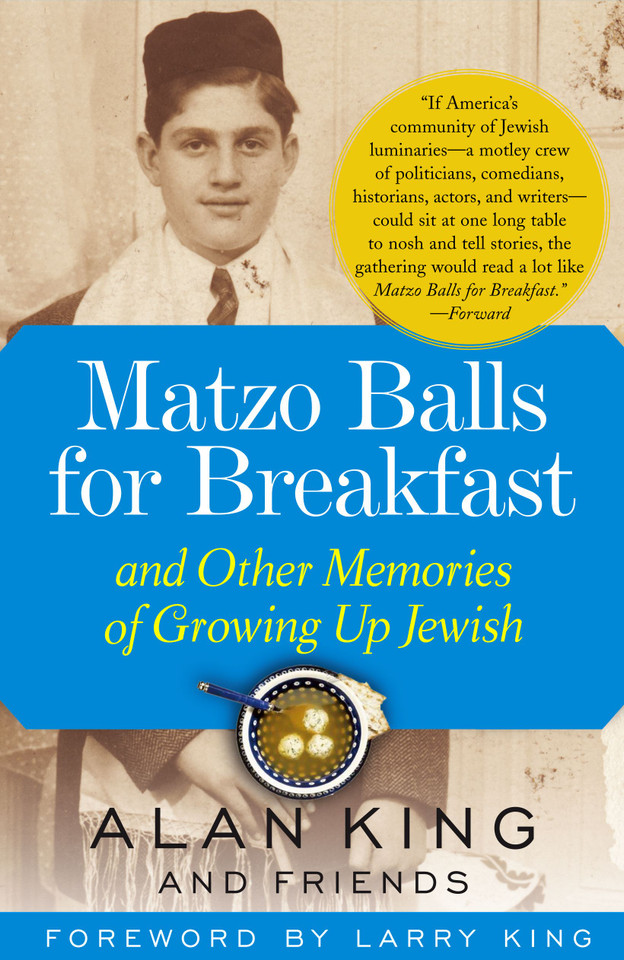 Matzo Balls for Breakfast: and Other Memories of Growing Up Jewish book cover by Alan King