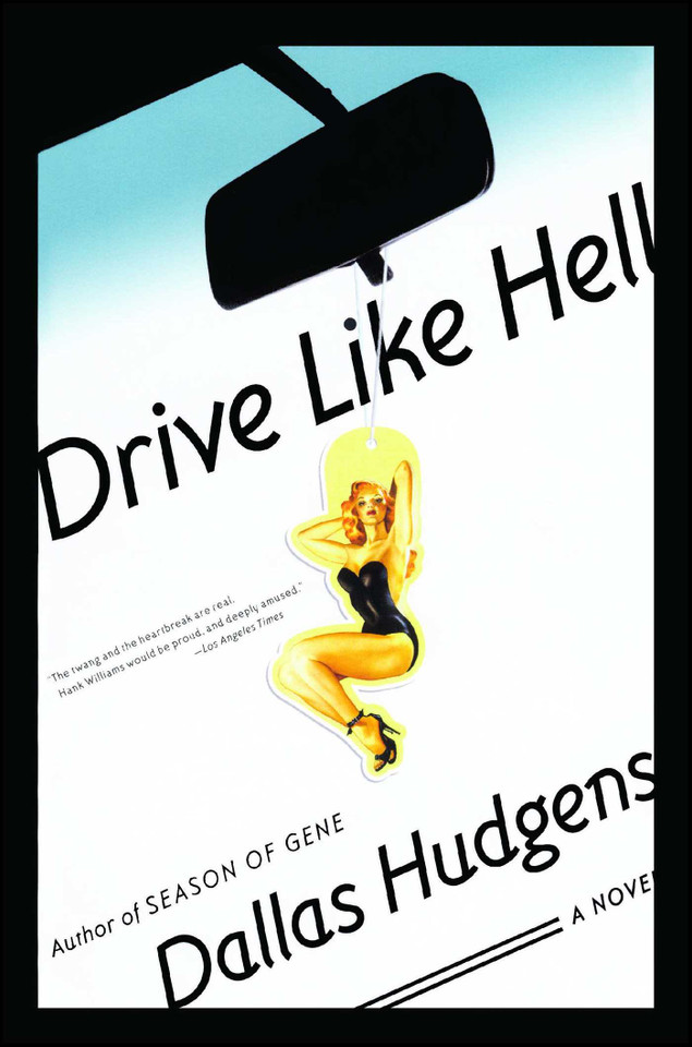 Drive Like Hell: A Novel book cover by Dallas Hudgens