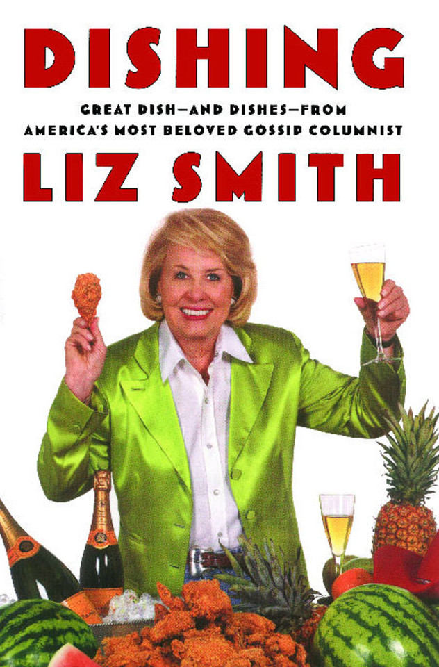 Dishing: Great Dish -- and Dishes -- from America's Most Beloved Gossip Columnist book cover by Liz Smith