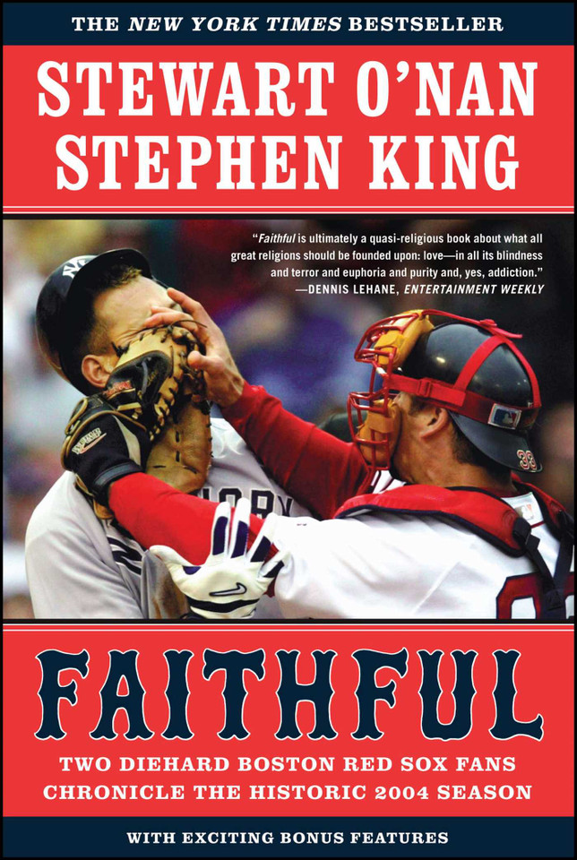 Faithful: Two Diehard Boston Red Sox Fans Chronicle the Historic 2004 Season book cover by Stewart O'Nan, Stephen King