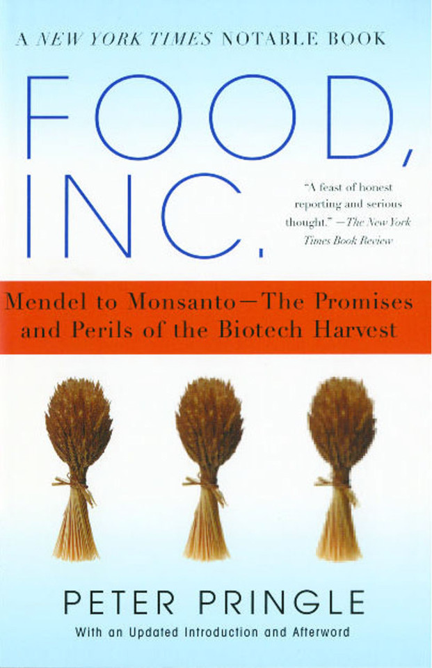 Food, Inc.: Mendel to Monsanto--The Promises and Perils of the Biotech Harvest book cover by Peter Pringle