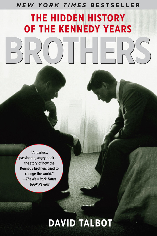 Brothers: The Hidden History of the Kennedy Years book cover by David Talbot