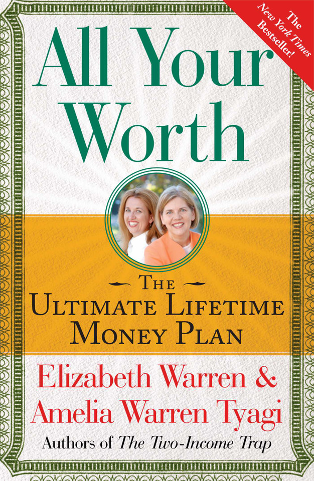 All Your Worth: The Ultimate Lifetime Money Plan (A Guide to Personal Finances) book cover by Elizabeth Warren, Amelia Warren Tyagi