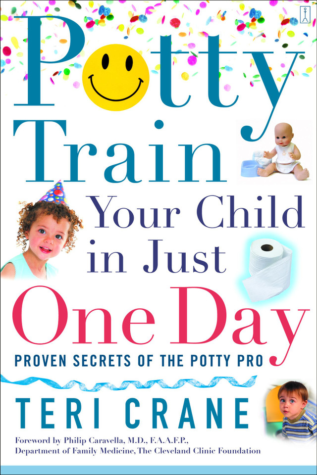 Potty Train Your Child in Just One Day: Potty Train Your Child in Just One Day book cover by Teri Crane
