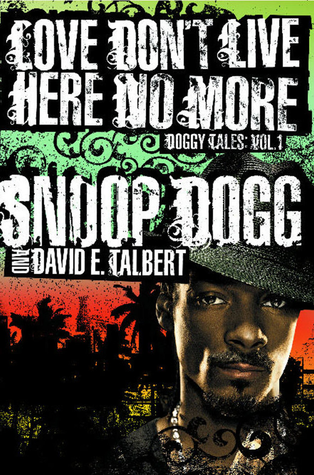 Love Don't Live Here No More: Book One of Doggy Tales book cover by Snoop Dogg, David E. Talbert