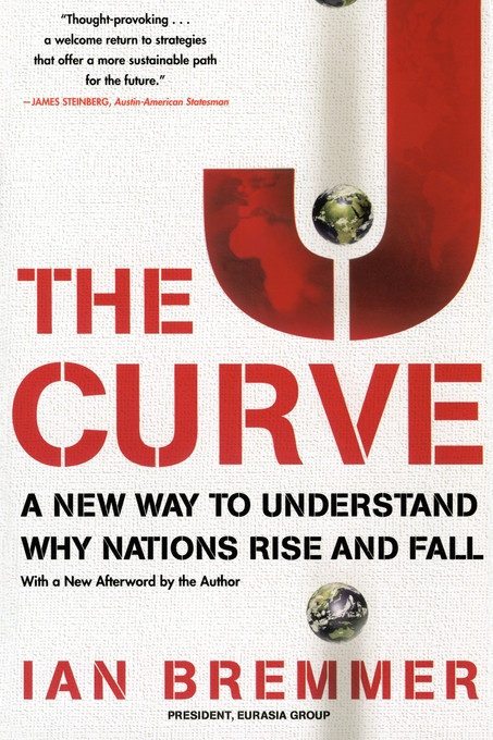 The J Curve: A New Way to Understand Why Nations Rise and Fall book cover by Ian Bremmer