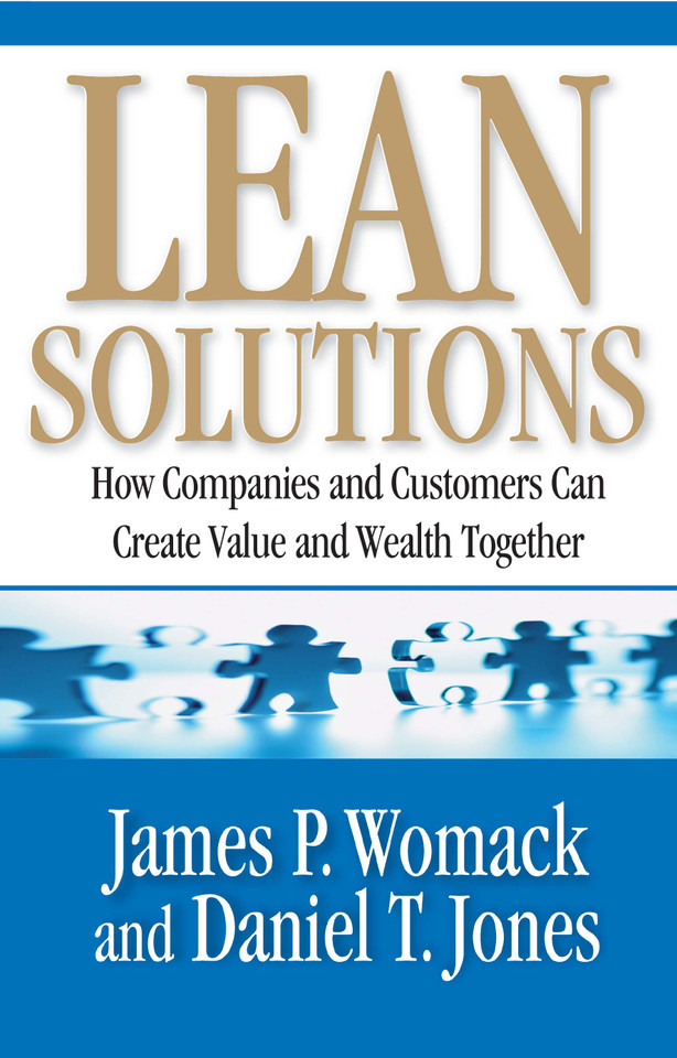 Lean Solutions: How Companies and Customers Can Create Value and Wealth Together book cover by James P. Womack, Daniel T. Jones
