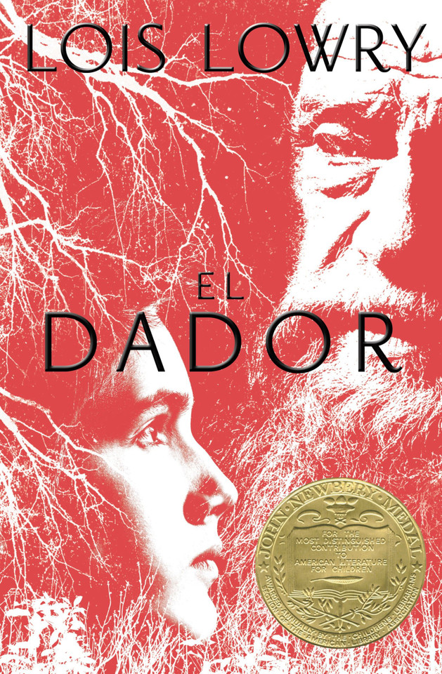 El dador: The Giver (Spanish Edition), A Newbery Award Winner (Giver Quartet) book cover by Lois Lowry