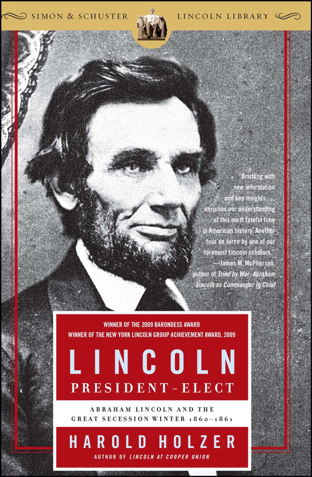 Lincoln President-Elect: Abraham Lincoln and the Great Secession Winter 1860-1861 book cover by Harold Holzer