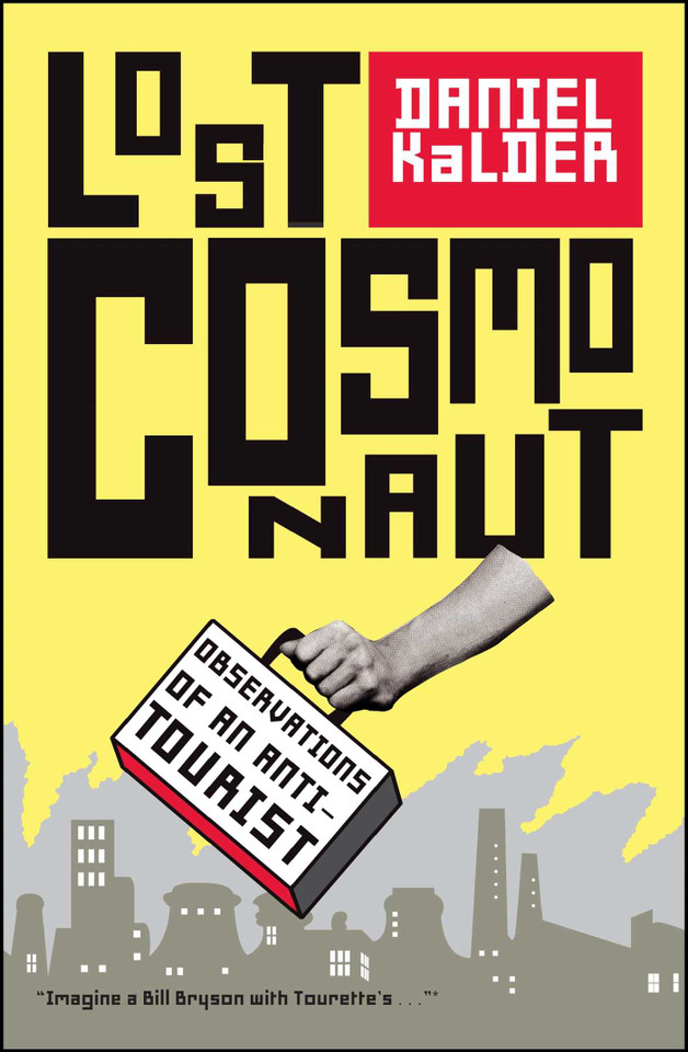 Lost Cosmonaut: Observations of an Anti-Tourist book cover by Daniel Kalder