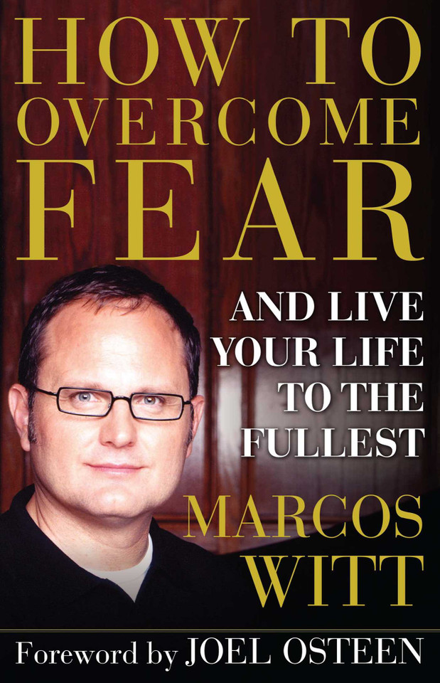How to Overcome Fear: and Live Your Life to the Fullest book cover by Marcos Witt