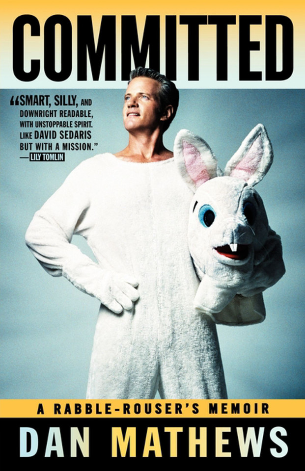 Committed: A Rabble-Rouser's Memoir book cover by Dan Mathews