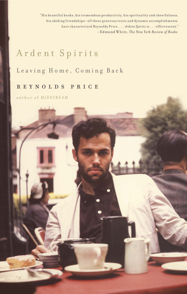 Ardent Spirits: Leaving Home, Coming Back book cover by Reynolds Price