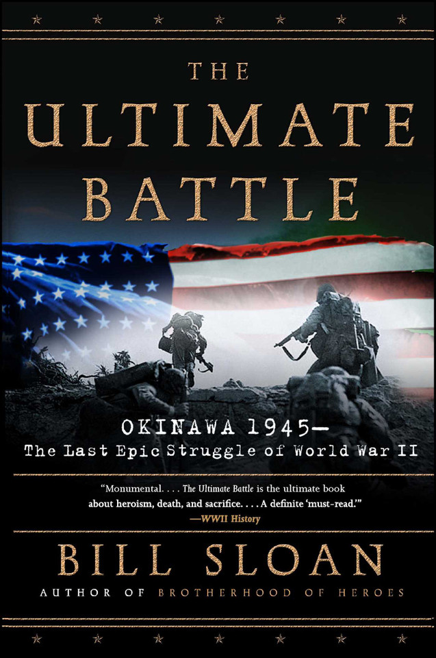 The Ultimate Battle: Okinawa 1945--The Last Epic Struggle of World War II book cover by Bill Sloan