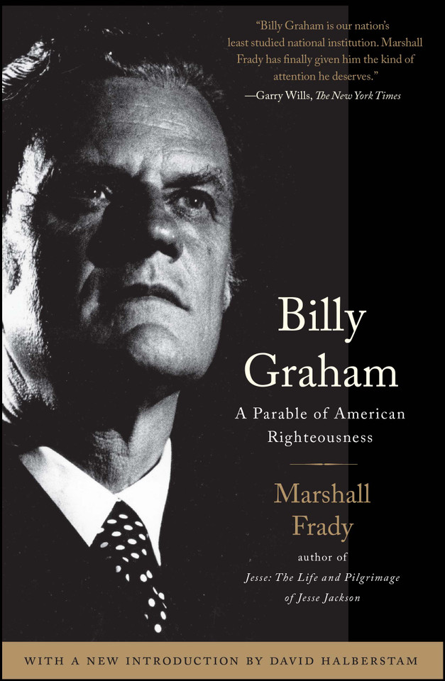 Billy Graham: A Parable of American Righteousness book cover by Marshall Frady