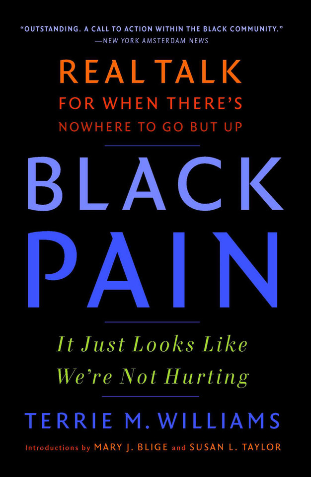 Black Pain: It Just Looks Like We're Not Hurting book cover by Terrie M. Williams
