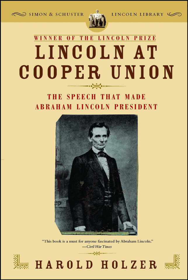 Lincoln at Cooper Union: The Speech That Made Abraham Lincoln President book cover by Harold Holzer