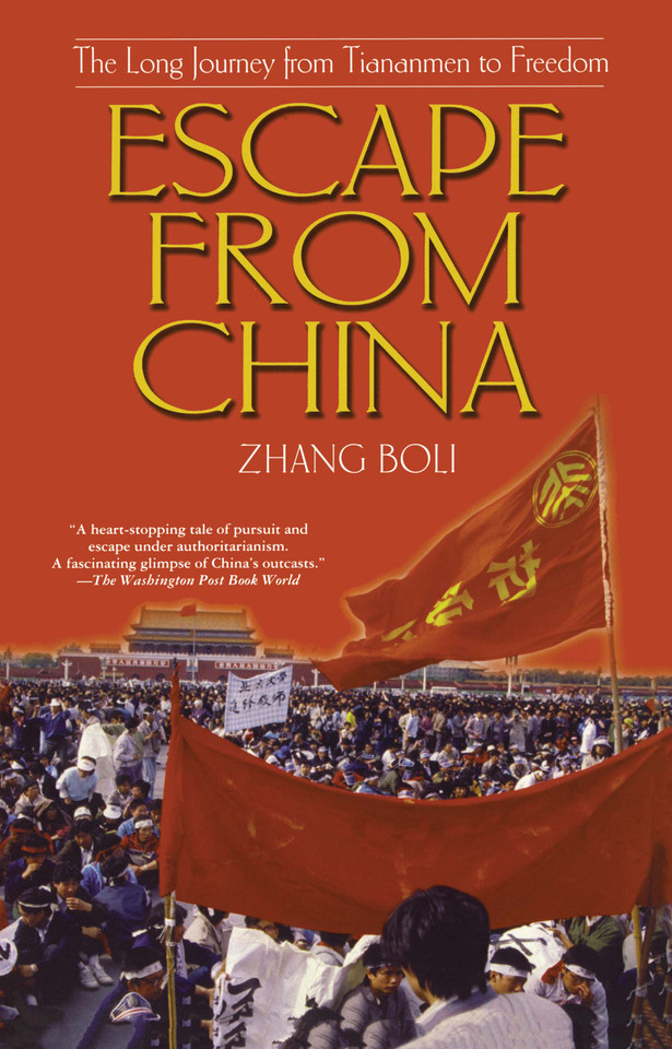 Escape from China: The Long Journey From Tiananmen to Freedom book cover by Zhang Boli