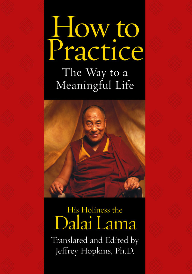 How to Practice: The Way to a Meaningful Life (Timeless Wisdom, Spiritual Inspiration) book cover by His Holiness The Dalai Lama