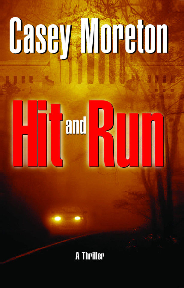 Hit and Run: A Thriller book cover by Casey Moreton