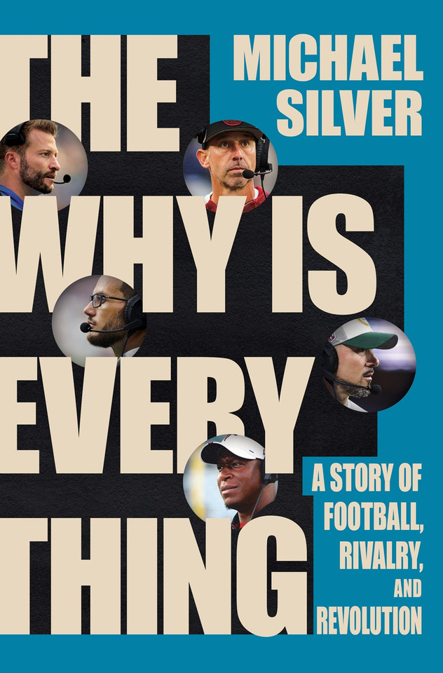 The Why Is Everything: A Story of Football, Rivalry, and Revolution The Why Is Everything: A Story of Football, Rivalry, and Revolution