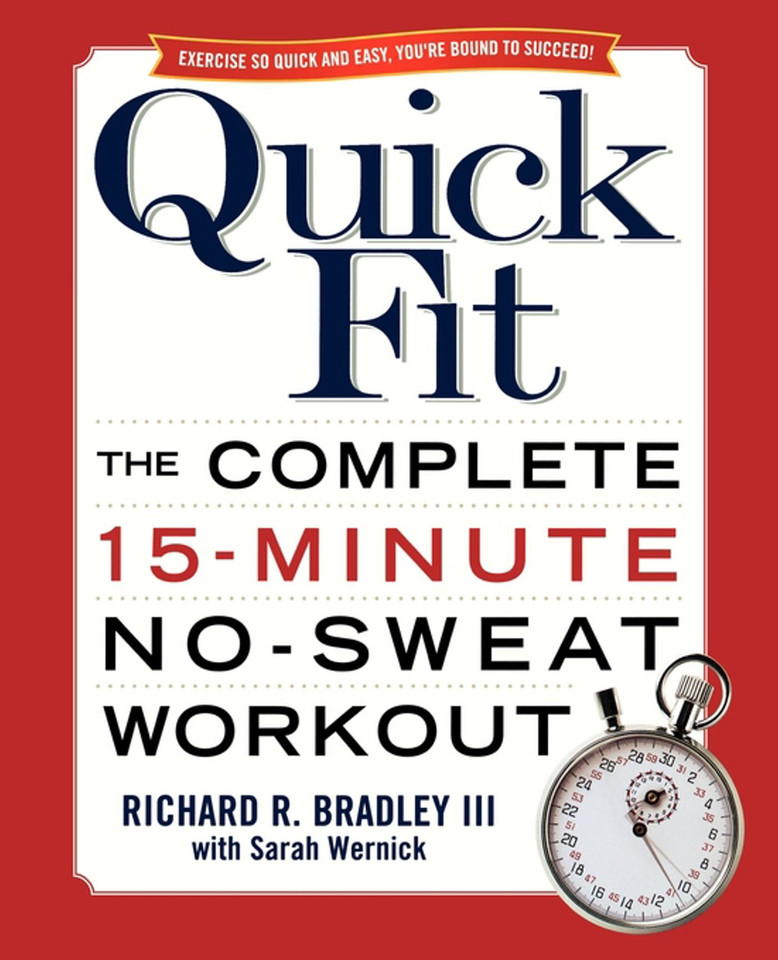Quick Fit: The Complete 15-Minute No-Sweat Workout book cover by Richard Bradley
