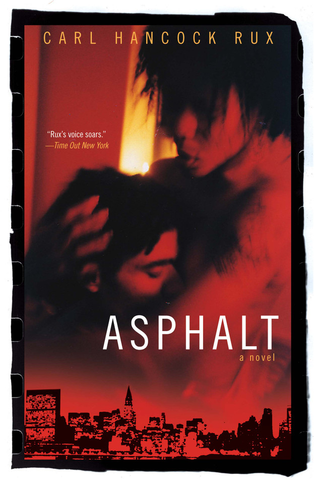 Asphalt: A Novel book cover by Carl Hancock Rux