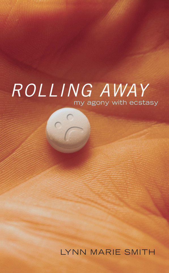 Rolling Away: My Agony with Ecstasy book cover by Lynn Marie Smith