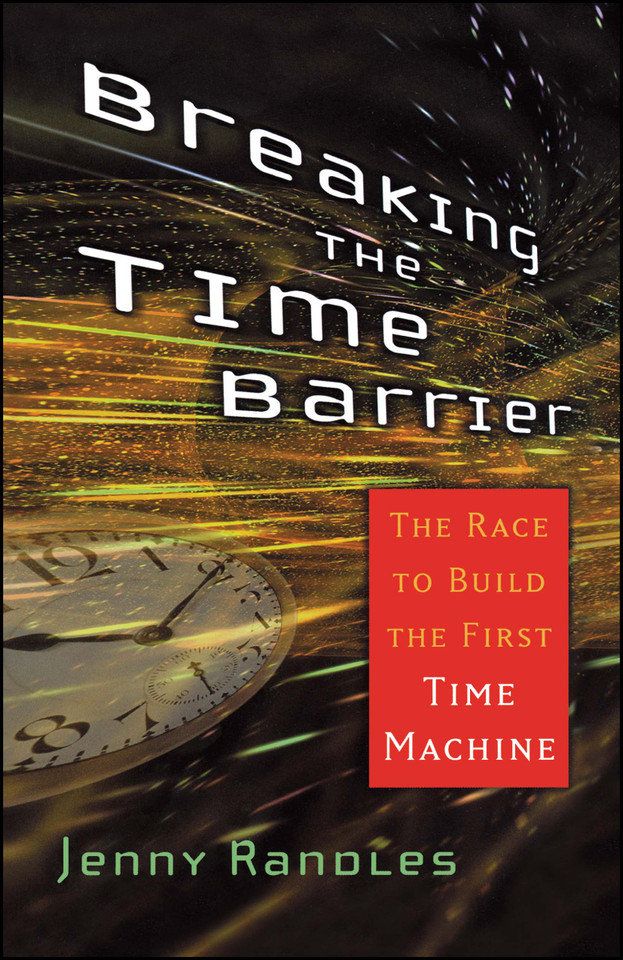 Breaking the Time Barrier: The Race to Build the First Time Machine book cover by Jenny Randles