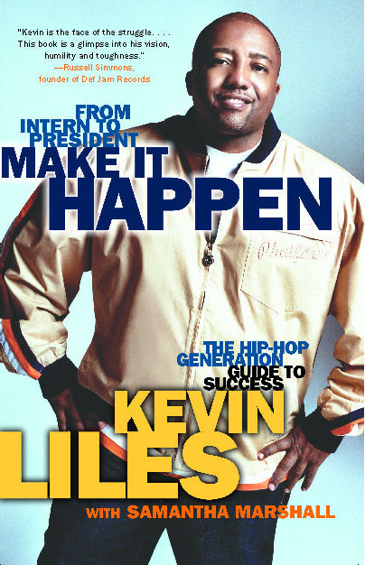 Make It Happen: The Hip-Hop Generation Guide to Success book cover by Kevin Liles