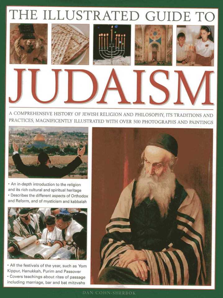 The Illustrated Guide to Judaism: A comprehensive history of Jewish religion and   philosophy, its traditions and practices, magnificently  illustrated with over 500 photographs and paintings book cover by Dan Cohn-Sherbok